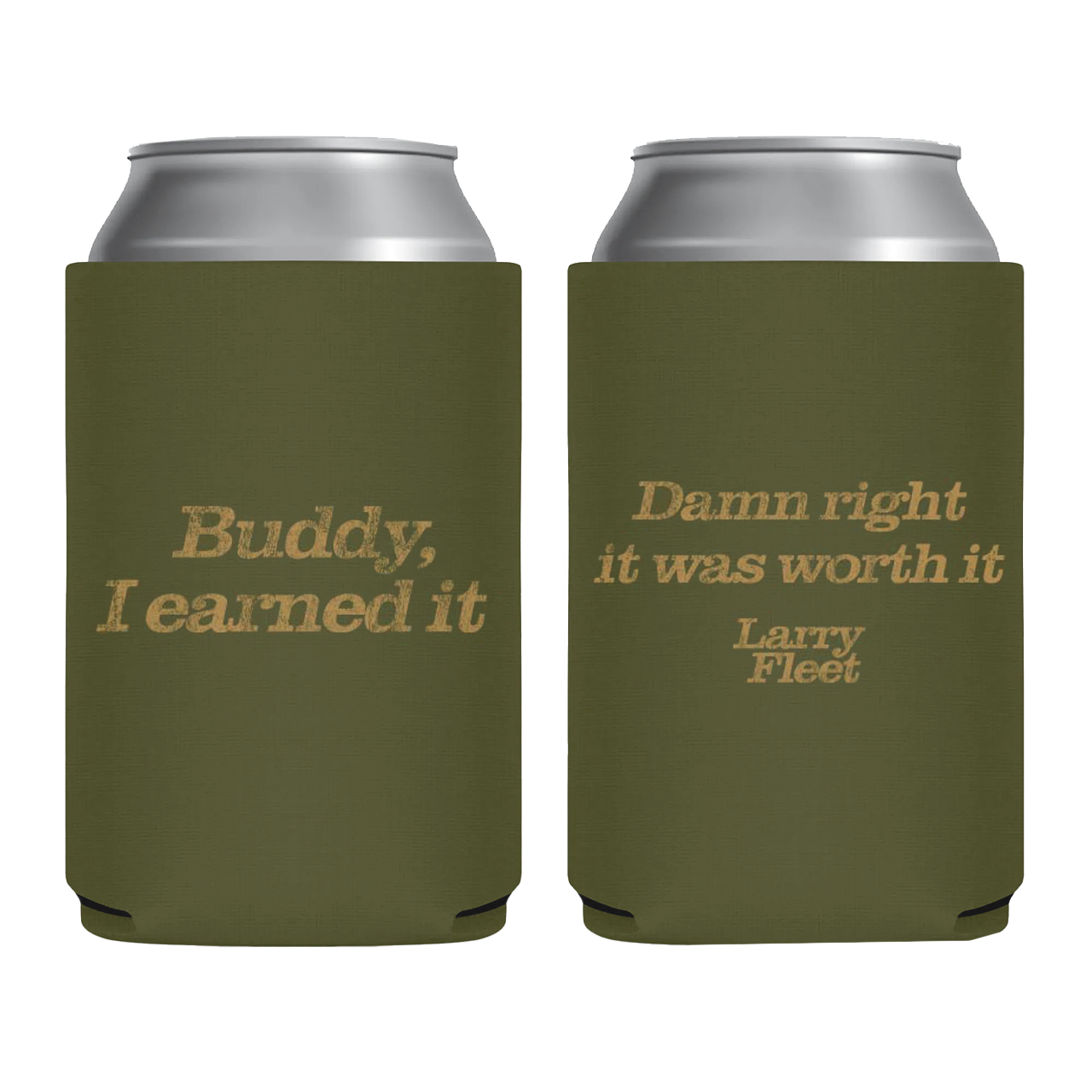 Earned It Koozie